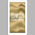 imagem do quadro Temático slim - "Sol na pele..."